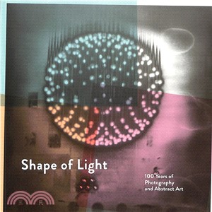 Shape of Light: 100 Years of Photography and Abstract Art