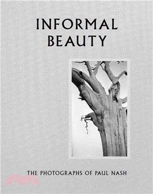 Informal Beauty ─ The Photographs of Paul Nash