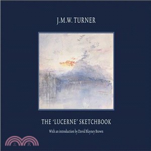 J.M. W Turner: The Lucerne Sketchbook