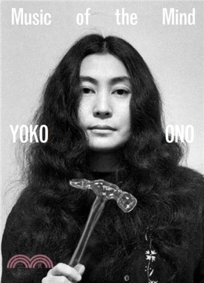 Yoko Ono：Music of the Mind