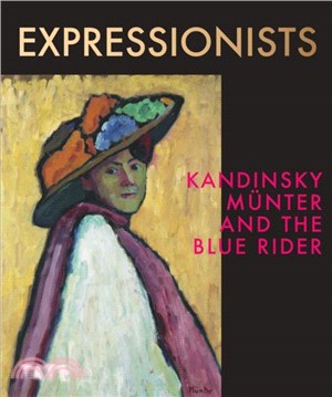 Expressionists：Kandinsky, Munter and The Blue Rider