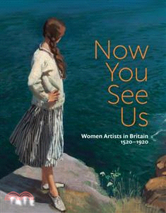Now You See Us: Women Artists in Britain 1520 - 1920
