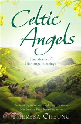 Celtic Angels：True stories of Irish Angel Blessings