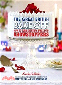 The Great British Bake Off ─ How to Turn Everyday Bakes into Showstoppers