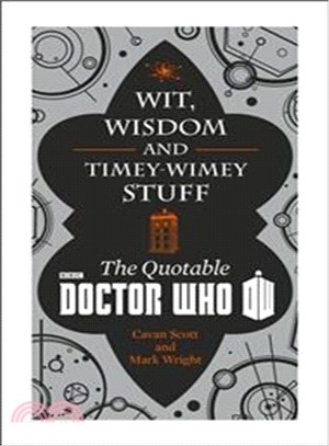 Doctor Who: Wit, Wisdom and Timey Wimey Stuff – The Quotable Doctor Who