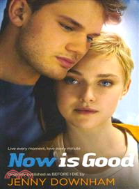 Now Is Good (Before I Die)