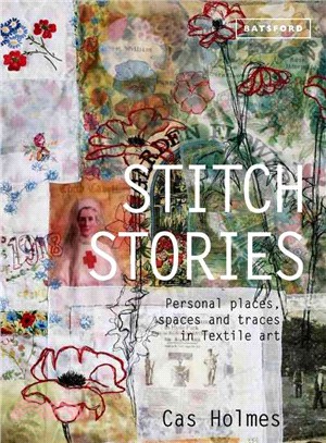 Stitch Stories : Personal places, spaces and traces in textile art