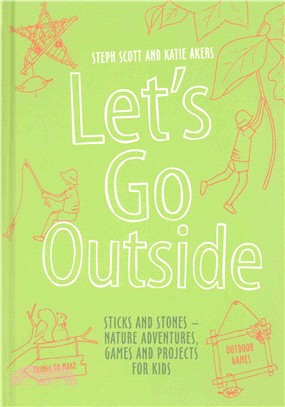 Let's Go Outside ― Imaginative Outdoor Games and Projects for Kids