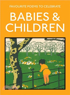 Favourite Poems to Celebrate Babies and Children : poetry to celebrate the child