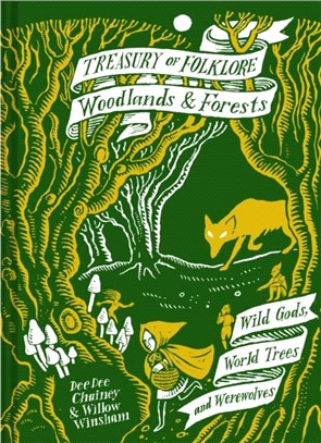 Treasury of Folklore: Woodlands and Forests：Wild Gods, World Trees and Werewolves