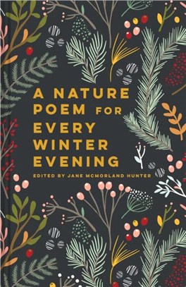 A Nature Poem for Every Winter Evening