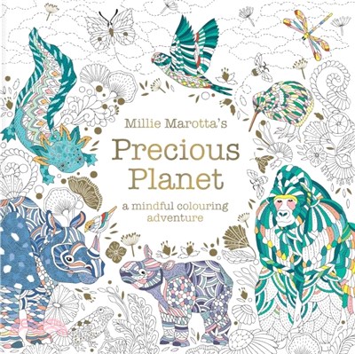 Millie Marotta's Precious Planet：A mindful colouring adventure