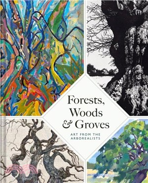 Forests, Woods and Groves：Art from the Arborealists