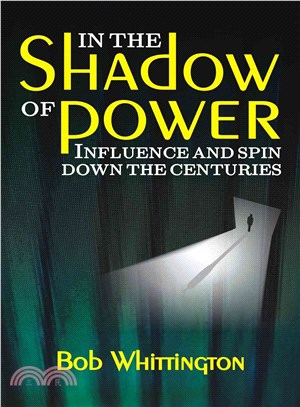 In the Shadow of Power ― Influence and Spin Down the Centuries