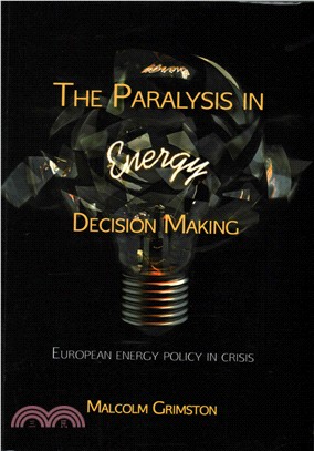 The Paralysis in Energy Decision Making ― European Energy Policy in Crisis