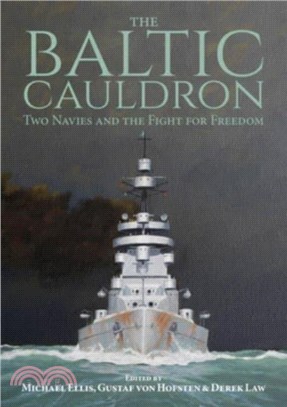 The Baltic Cauldron: Two Navies and the Fight for Freedom