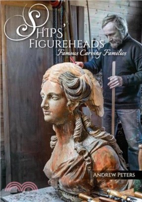 Ships' Figureheads：Famous Carving Families