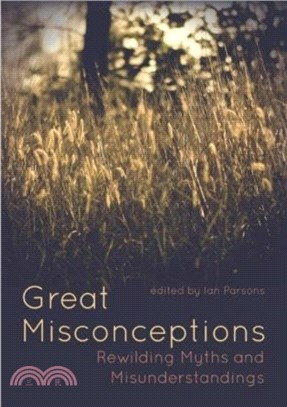 Great Misconceptions：Rewilding Myths and Misunderstandings