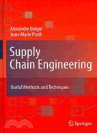 Supply Chain Engineering: Useful Methods and Techniques