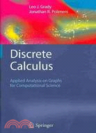 Discrete Calculus: Applied Analysis on Graphs for Computational Science