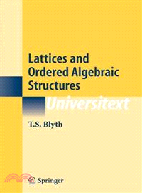 Lattices and Ordered Algebraic Structures