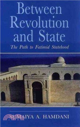 Between Revolution And State ─ The Path To Fatimid Statehood, Qadi Al-nu'man And The Construction of Fatimid Legitimacy