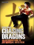 Chasing Dragons ─ An Introduction to the Martial Arts Film