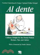 Al Dente: Culinary Delight for the Dental Patient: Recipes, Tips, and Advice