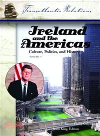 Ireland and the Americas: Culture, Politics, and History: A Multidisciplinary Encyclopedia