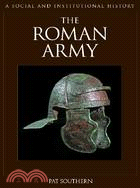 The Roman Army: A Social And Institutional History