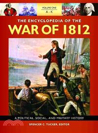 The Encyclopedia of the War of 1812