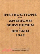 Instructions For American Servicemen In Britain, 1942 ─ Reproduced From The Original Typescript, War Department, Washington, Dc