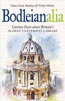 Bodleianalia ― Curious Facts About Britain's Oldest University Library