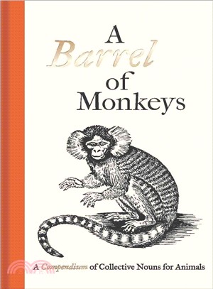 A Barrel of Monkeys ─ A Compendium of Collective Nouns for Animals