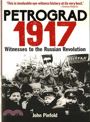 Petrograd, 1917 ― Witnesses to the Russian Revolution