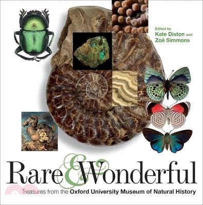 Rare & Wonderful ― Treasures from Oxford University Museum of Natural History