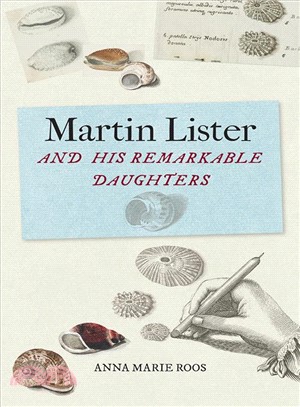Martin Lister and His Remarkable Daughters ― The Art of Science in the Seventeenth Century