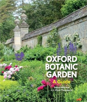 Oxford Botanic Garden ― A Guide