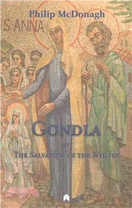 Gondla ― Or, the Salvation of the Wolves