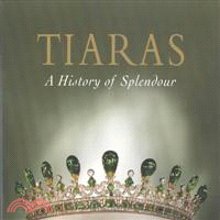 Tiaras: a History of Splendour [Hb]