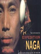 Expedition Naga: Diaries from the Hills in Northeast India