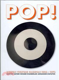 Pop!: Design, Culture, Fashion 1956 -1976