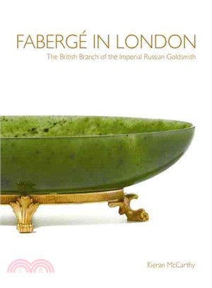 Faberge in London: The British Branch of the Imperial Russian Goldsmith