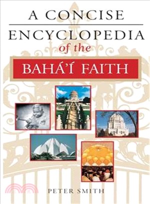 A Concise Encyclopedia of the Baha'I Faith