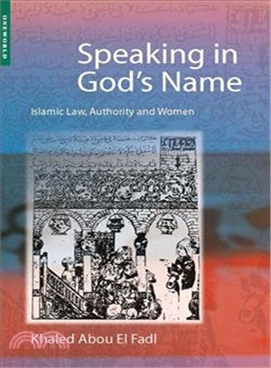 Speaking in God's Name ─ Islamic Law, Authority, and Women
