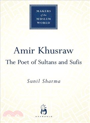 Amir Khusraw ─ The Poer of Sultans and Sufis