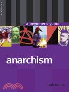 Anarchism: A Beginner's Guide