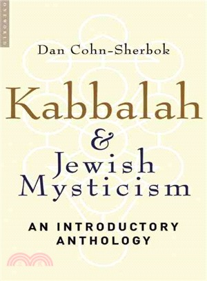 Kabbalah And Jewish Mysticism ― An Introductory Anthology