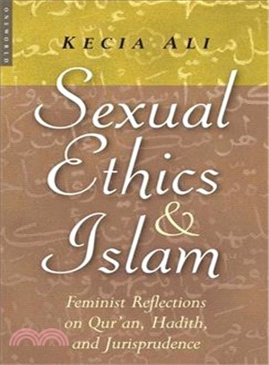 Sexual Ethics And Islam ─ Feminist Reflections on Qur'an, Hadith And Jurisprudence