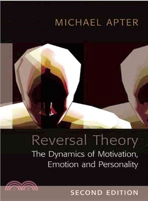 Reversal Theory ─ The Dynamics of Motivation, Emotion, and Personality